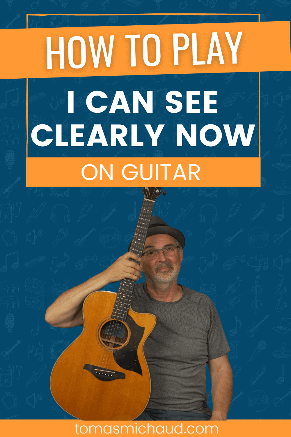 Chords to I Can See Clearly Now Real Guitar Lessons by Tomas Michaud