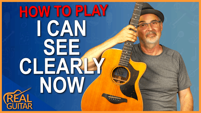 Chords To I Can See Clearly Now Real Guitar Lessons By Tomas Michaud